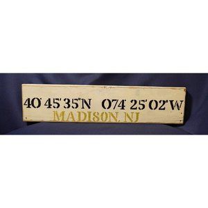 Madison New‎ Jersey Longitude and Latitude Wood Sign -AS IS CONDITION